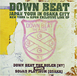 DOWN BEAT JAPAN TOUR IN OSAKA CITY