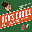 OGA ’s CHOICE Vol.1 - Early 2000’s Culture Reggae MIX -