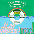 JAH WORKS VINYL BOX Vol.4 - MELLOW MOOD -